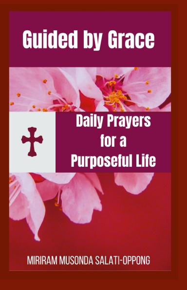 Guided by Grace: Daily Prayers for a Purposeful Life
