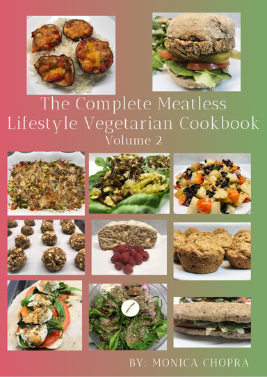 The Complete Meatless Lifestyle Vegetarian Cookbook Volume 2