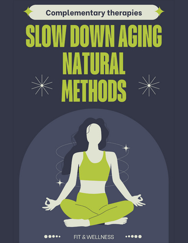 COMPLEMENTARY THERAPIES ANTI-AGING