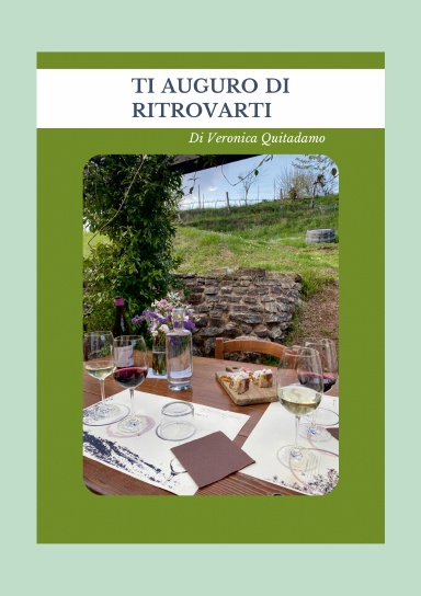 Ti auguro di ritrovarti