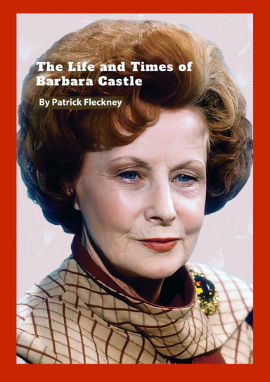 The Life and Times of Barbra Castle
