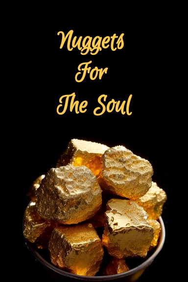 Nuggets For The Soul