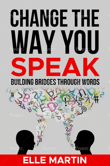 CHANGE THE WAY YOU SPEAK