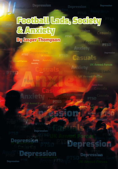 Football Lads, Society & Anxiety