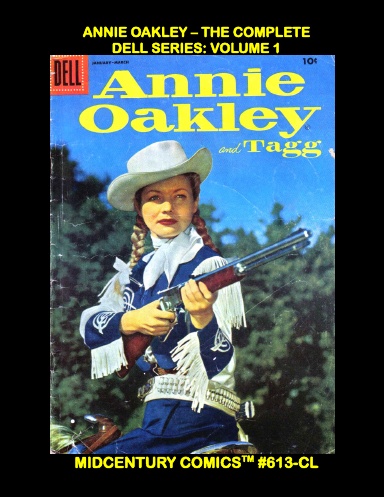 Annie Oakley – The Complete Dell Series: Volume 1 (COIL)