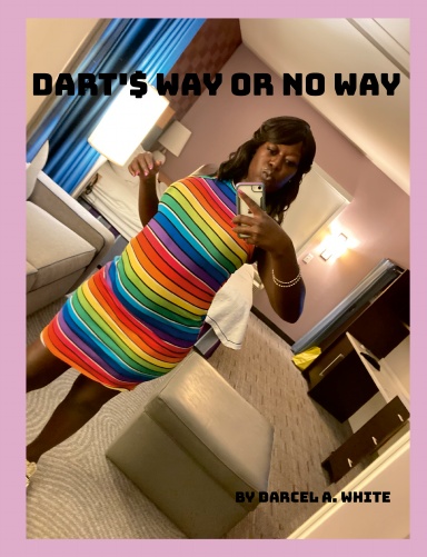 Dart'$ Way Or No Way