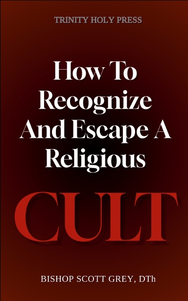 How To Recognize And Escape A Religious Cult