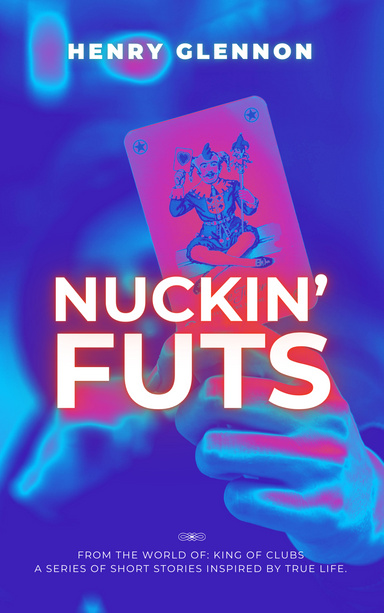 King of Clubs - Nuckin' Futs