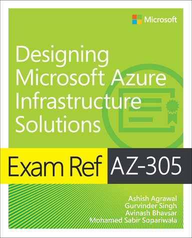 Exam Ref AZ-305 Designing Microsoft Azure Infrastructure Solutions 1st Edition