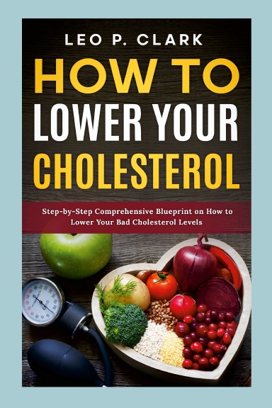 How to Lower Your Cholesterol