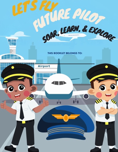 Let’s Fly! A Pilot-Themed Career Activity Book