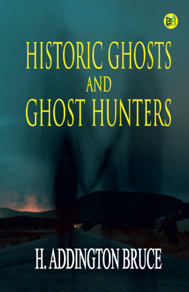 Historic Ghosts and Ghost Hunters