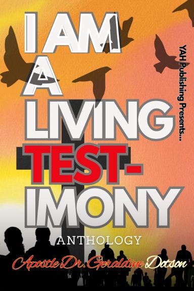 I Am A Living Testimony