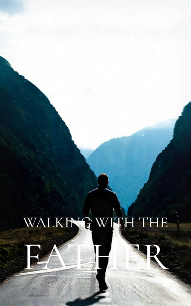 Walking with the Father