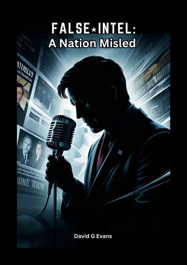 False Intel: A Nation Misled