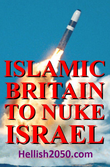 Islamic Britain to Nuke Israel