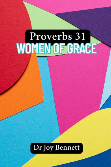 Proverbs 31: Women of Grace