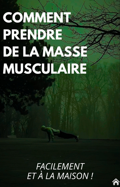 Comment prendre de la masse musculaire avec des exercices maisons