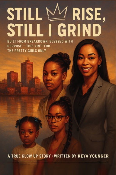 Still I Rise, Still I Grind