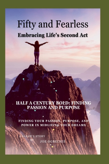Fifty And Fearless: Embracing Life's Second Act