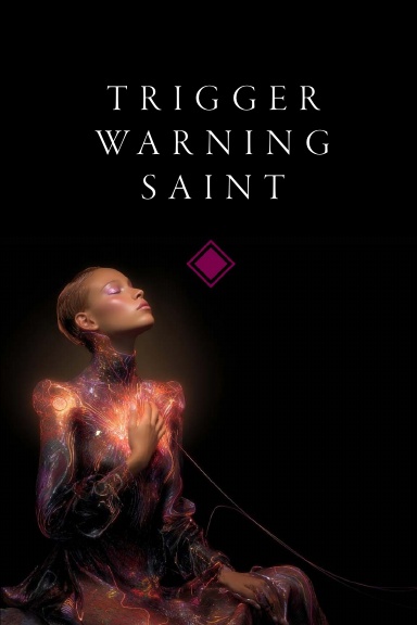 Trigger Warning Saint