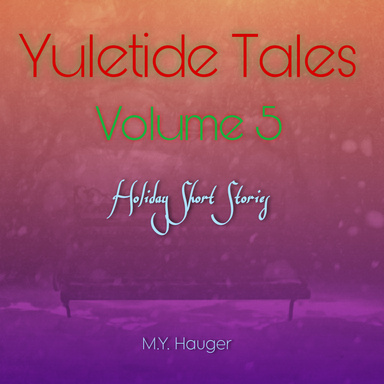 Yuletide Tales: Volume 5