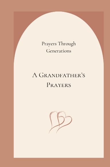 A Grandfather's Prayers