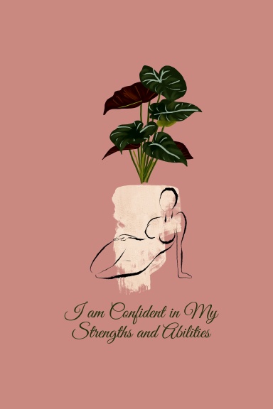 I am Confident in My Strengths and Abilities