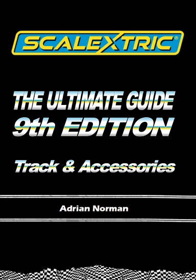 Scalextric - The Ultimate Guide. Edition9, Volume 7 Scalextric Track & Trackside Accessories HB