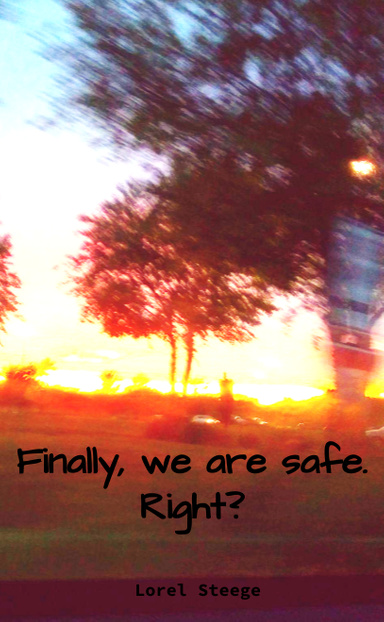 Finally, we are safe. Right?