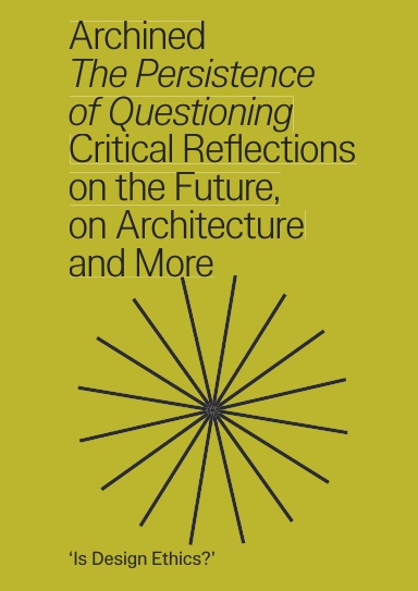 The Persistence of Questioning - "Is Design Ethics?"