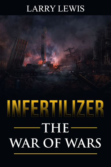 Infertilizer  -  The War of Wars