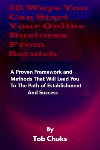 15 Ways you can Start Your Online Business from Scratch