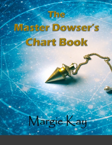 The Master Dowser's Chart Book
