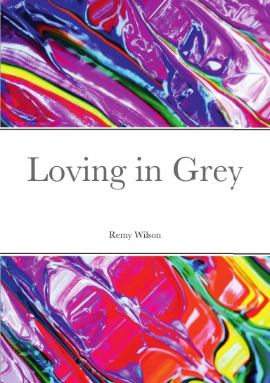 Loving in Grey