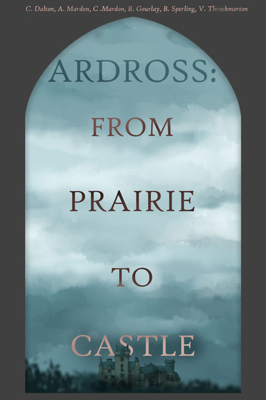 Ardross: From Prairie to Castle