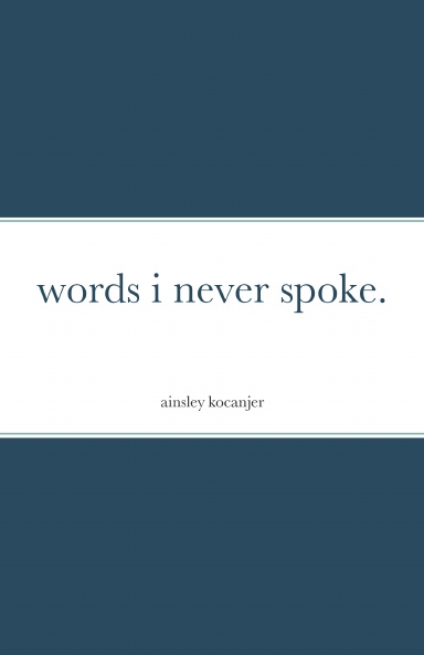 words i never spoke.
