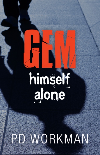 Gem, Himself, Alone