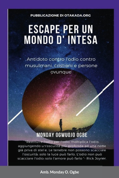Escape Per un mondo d' intesa Antidoto contro l'odio contro musulmani, cristiani e persone ovunque