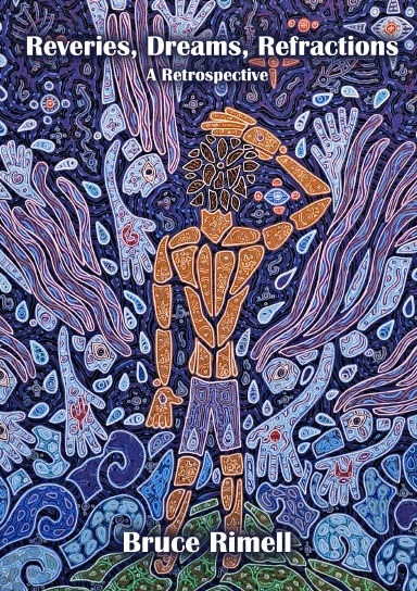 Reveries, Dreams, Refractions: A Retrospective