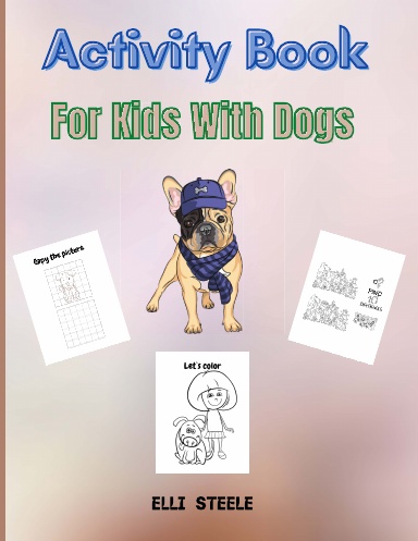 Activity Book For Kids With Dogs