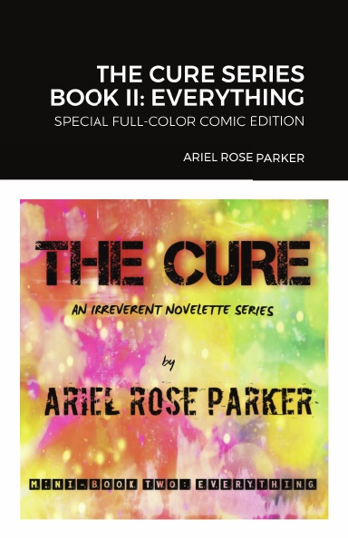 THE CURE SERIES BOOK II: EVERYTHING - SPECIAL COMIC EDITION