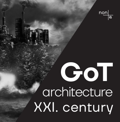 GoT Architecture XXI. century