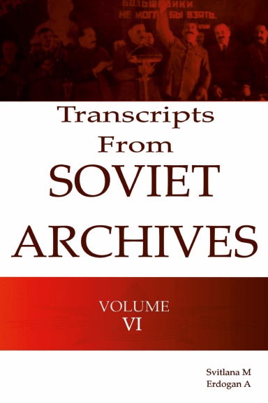 Transcripts  from the  Soviet Archives   VOLUME VI 1926