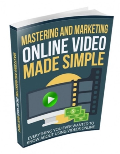 Mastering And Marketing Online Video Made Simple