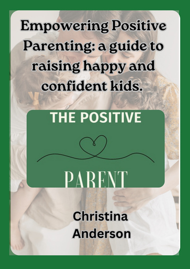 Empowering Positive Parenting