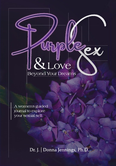 Purple Sex & Love Beyond Your Dreams