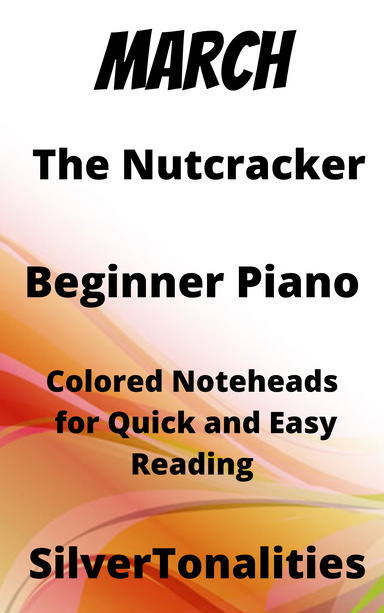 March the Nutcracker Suite Beginner Piano Sheet Music with Colored Notation