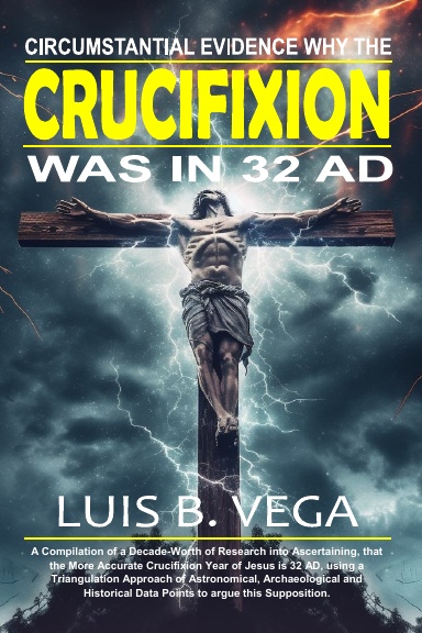 Crucifixion Evidence 32 AD