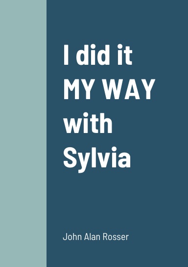 I did it MY WAY with Sylvia